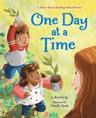 One Day at a Time: A Story about Healing from Divorce 1