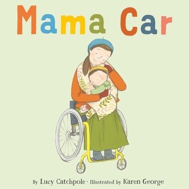 Lucy Catchpole - Mama Car, Inbunden