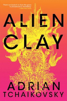 Adrian Tchaikovsky - Alien Clay, Häftad