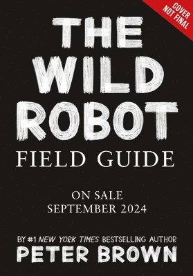 bokomslag The Wild Robot Field Guide