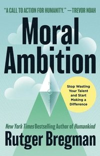 bokomslag Moral Ambition