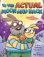 Ame Dyckman - To the Actual Moon and Back, Inbunden