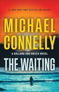 bokomslag The Waiting: A Ballard and Bosch Novel