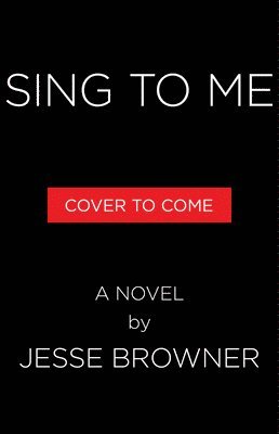 Jesse Browner - Sing to Me, Inbunden