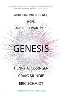 bokomslag Genesis: Artificial Intelligence, Hope, and the Human Spirit