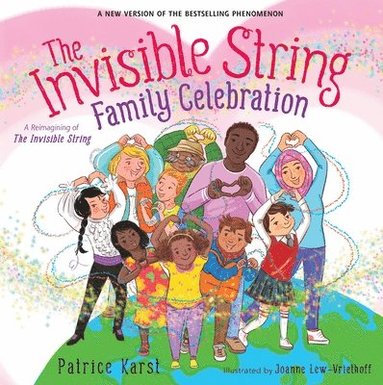 Patrice Karst - The Invisible String Family Celebration, Inbunden