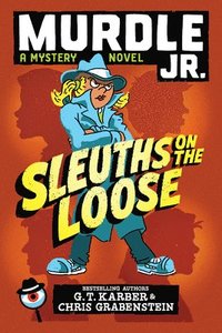 bokomslag Murdle Jr.: Sleuths on the Loose