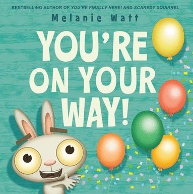 Melanie Watt - You're On Your Way!, Inbunden