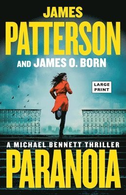 James Patterson, James O. Born - Paranoia: A Michael Bennett Thriller, Häftad