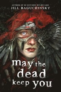 bokomslag May the Dead Keep You