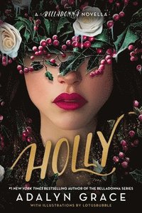 bokomslag Holly: A Belladonna Novella