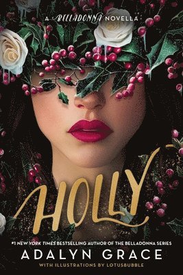 Adalyn Grace - Holly: A Belladonna Novella, Inbunden
