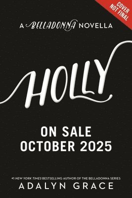 Holly: A Belladonna Novella 1