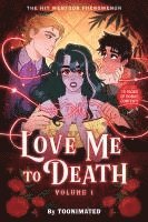 bokomslag Love Me to Death: Volume One
