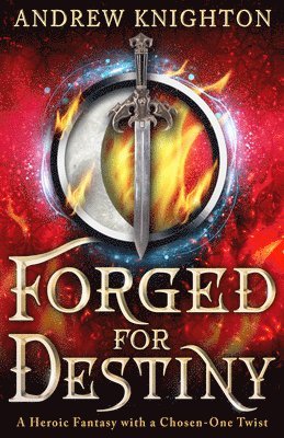 Andrew Knighton - Forged for Destiny, Häftad