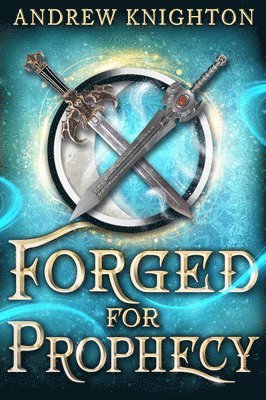 Andrew Knighton - Forged for Prophecy, Häftad