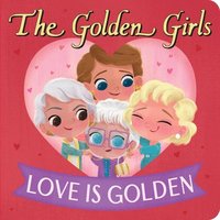 bokomslag Golden Girls: Love Is Golden