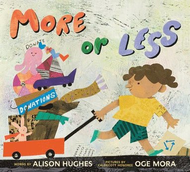 Alison Hughes, Oge Mora - More or Less, Inbunden