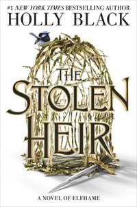 bokomslag The Stolen Heir : A Novel of Elfhame