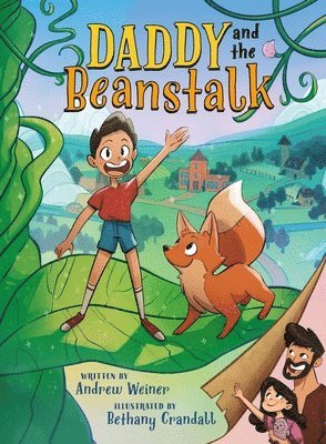 Andrew Weiner - Daddy and the Beanstalk (A Graphic Novel), Inbunden