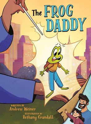 Andrew Weiner - The Frog Daddy (A Graphic Novel), Inbunden