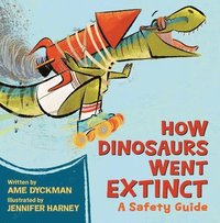 bokomslag How Dinosaurs Went Extinct