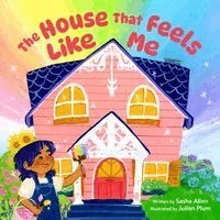 Julian Plum, Sasha Allen - The House That Feels Like Me, Inbunden. Tillgänglighet: Kommande
