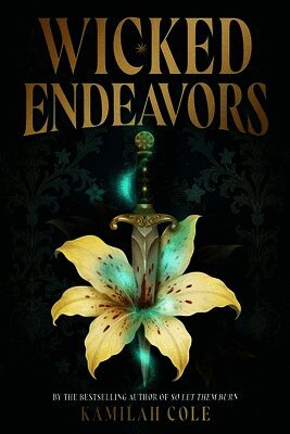 Kamilah Cole - Wicked Endeavors, Inbunden