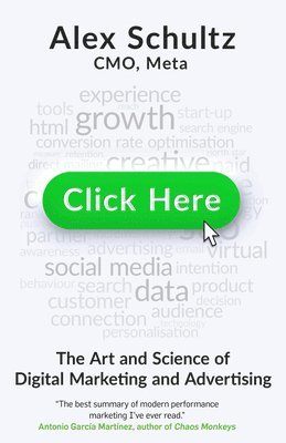 bokomslag Click Here: The Art and Science of Digital Marketing and Advertising