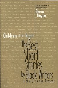 bokomslag Children of the Night: The Best Short Stories by Black Writers, 1967 to Present