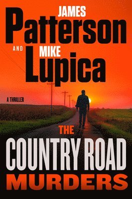 James Patterson, Mike Lupica - The Country Road Murders, Inbunden