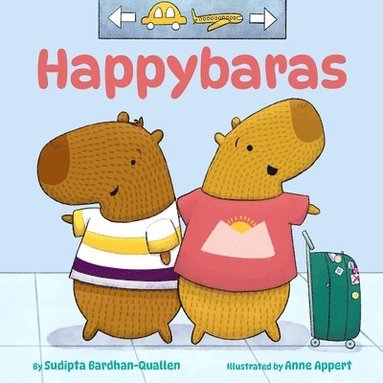 Anne Appert, Sudipta Bardhan-Quallen - Happybaras, Inbunden
