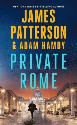 James Patterson, Adam Hamdy - Private Rome: A Private Novel, Häftad