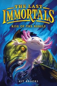 bokomslag The Last Immortals: Rise of the Rebels: Volume 2
