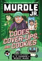 G.T. Karber, Wendy Mass - Murdle Jr.: Codes, Cover-Ups, and Cookies, Häftad