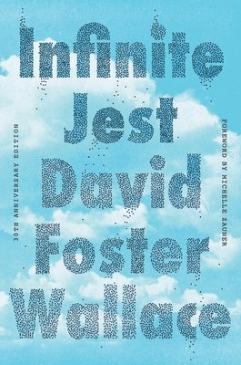 David Foster Wallace - Infinite Jest (30th Anniversary Edition), Häftad