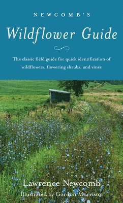 Lawrence. Newcomb - Newcomb's Wildflower Guide, Häftad