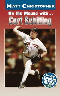 bokomslag On the Mound with ... Curt Schilling
