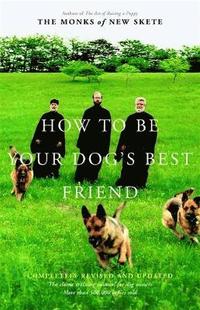 bokomslag How To Be Your Dog's Best Friend