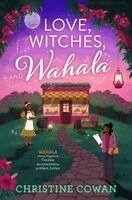 Christine Cowan - Love, Witches, and Wahala, Häftad