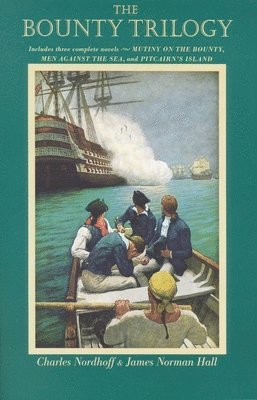 'Bounty' Trilogy: Mutiny on the 'Bounty' , Men Against the Sea and Pitcairn's Island 1