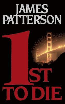 James Patterson - 1st to Die, Inbunden