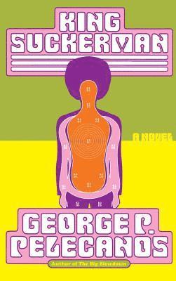 George P. Pelecanis, George P. Pelecanos - King Suckerman, Inbunden