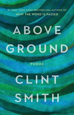 Clint Smith - Above Ground, Häftad