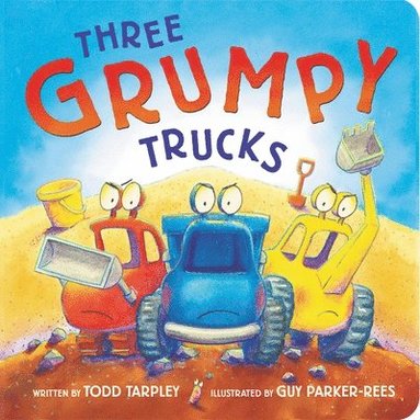 Todd Tarpley - Three Grumpy Trucks, Inbunden