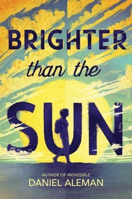 Brighter Than the Sun 1