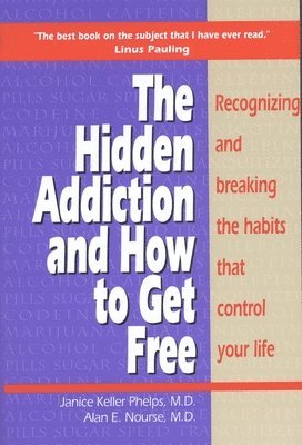 Hidden Addiction and How to Get Free, The - VolumeI 1