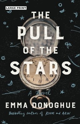 Emma Donoghue - The Pull of the Stars, Inbunden