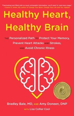 Healthy Heart, Healthy Brain: The Personalized Path to Protect Your Memory, Prevent Heart Attacks and Strokes, and Avoid Chronic Illness 1