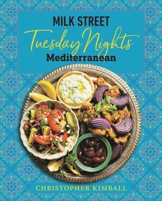 Milk Street: Tuesday Nights Mediterranean 1